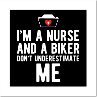 Nurse - I'm a nurse and a biker don't underestimate me Posters and Art